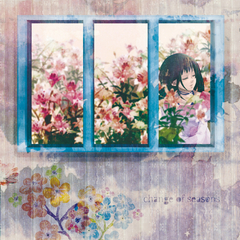 change of seasons/CD - 初音ミク Wiki - atwiki（アットウィキ）