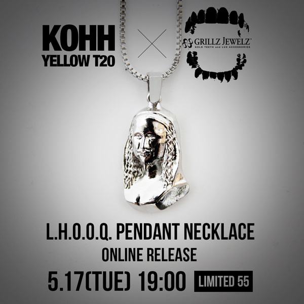 L.H.O.O.Q. PENDANT NECKLACE（KOHH×GRILLZ JEWELZ) 限定55個先行予約