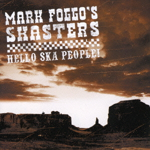 CDJapan : Hello Ska People! MARK FOGO'S SKASTERS CD Album