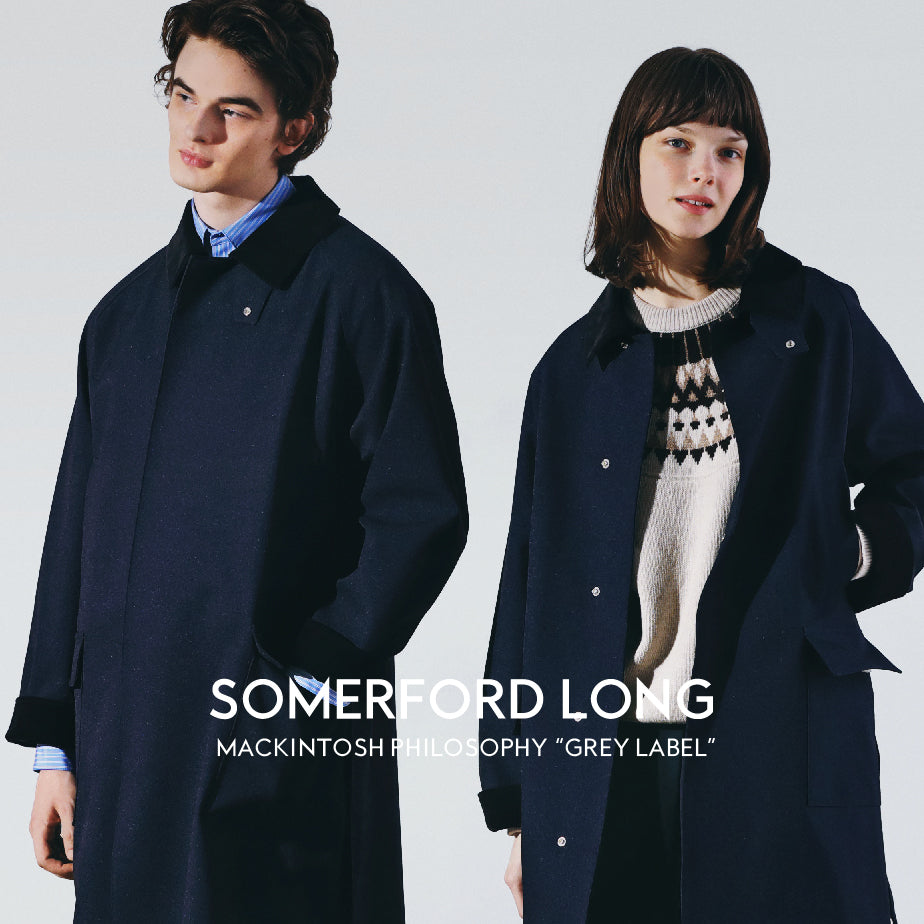 MACKINTOSH PHILOSOPHY | SOMERFORD LONG｜MACKINTOSH PHILOSOPHY