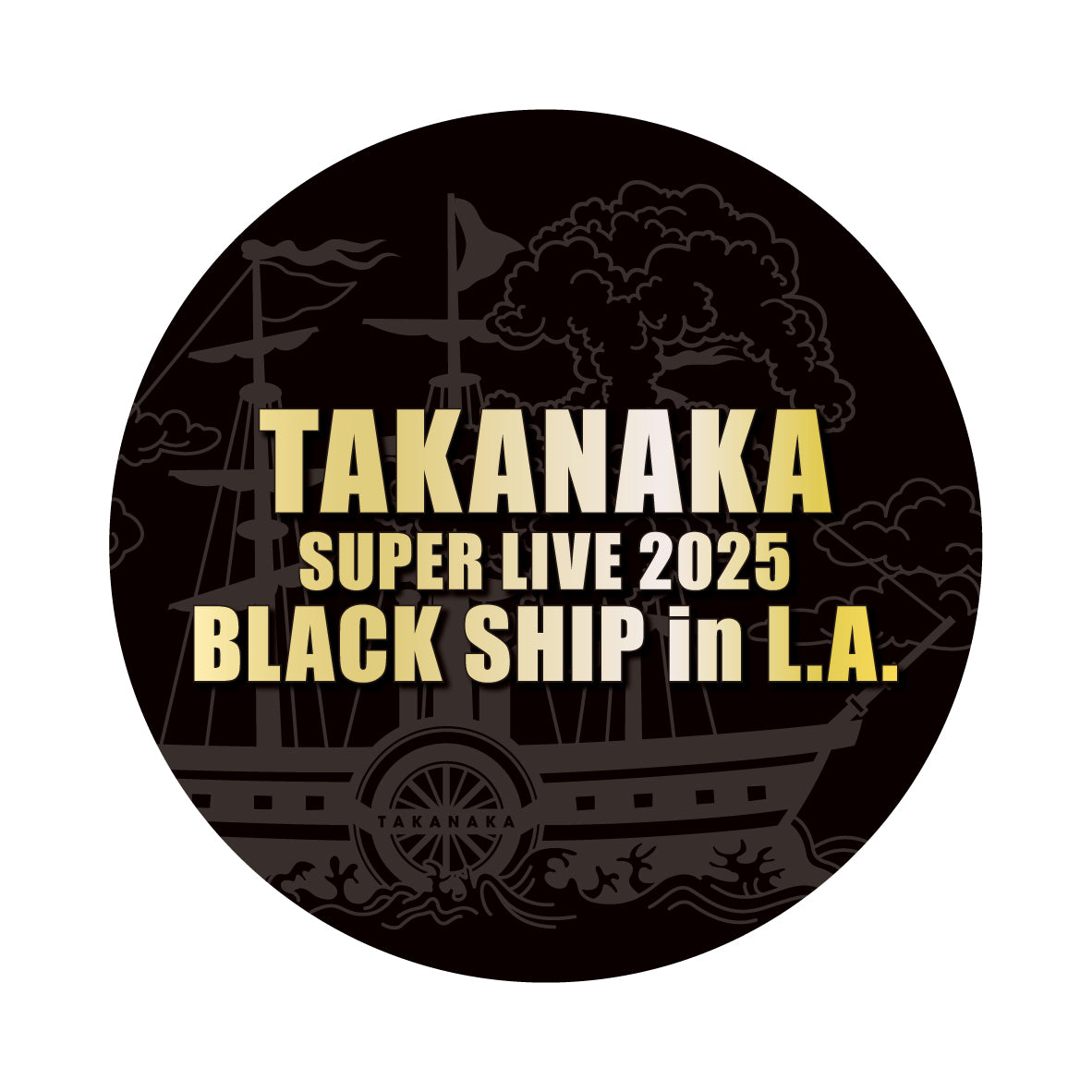 TAKANAKA SUPER LIVE 2025 BLACK SHIP in L.A. -Blu-ray- – Takanaka