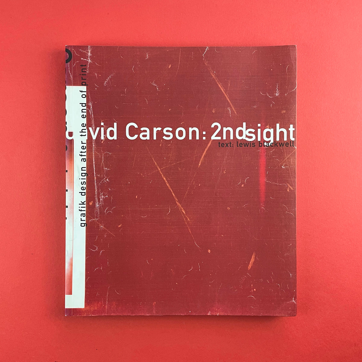 David Carson: 2nd Sight, Grafik Design after the End of Print