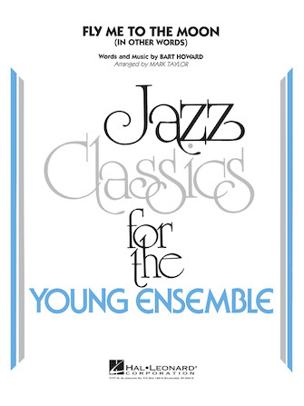 Fly Me To The Moon comp by Bart Howard arr by Mark Taylor ビッグ