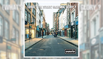 祝来日！Oasis（オアシス）名盤モーニング・グローリー30周年記念盤が
