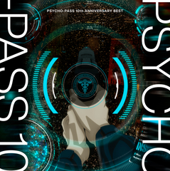 PSYCHO-PASS 10th ANNIVERSARY BEST【完全生産限定盤】 | 「PSYCHO