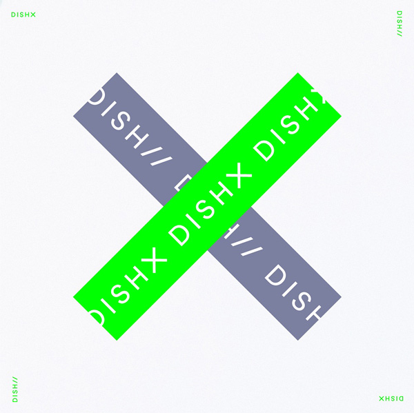 X【完全生産限定盤】 | DISH// | ソニーミュージックオフィシャルサイト