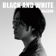 BLACK AND WHITE | ABEDON | ソニーミュージックオフィシャルサイト