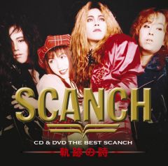 CD & DVD THE BEST SCANCH 軌跡の詩 | SCANCH | ソニーミュージック