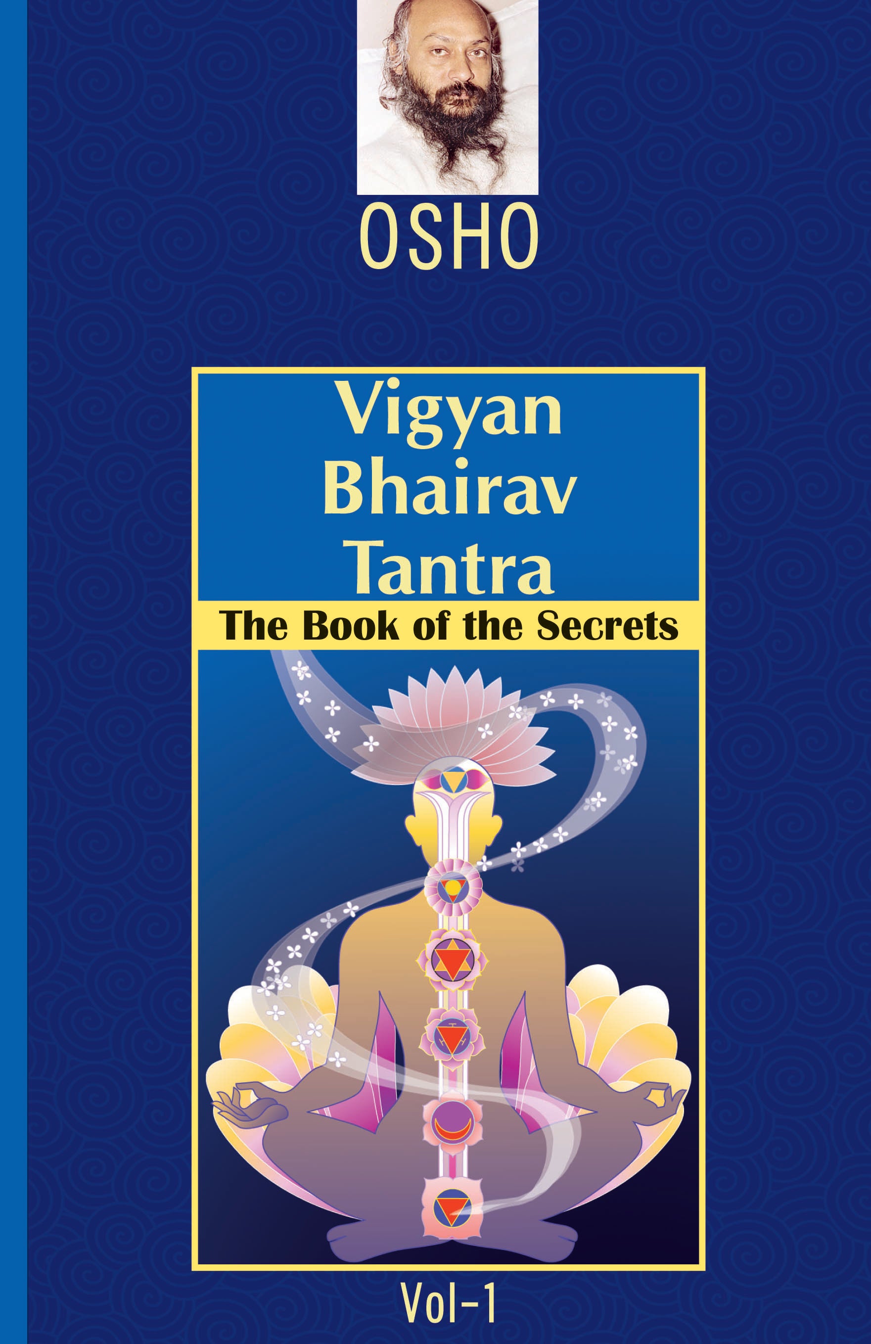 Vigyan Bhairav Tantra The Book Of The Secrets Vol-1 – Yukranda