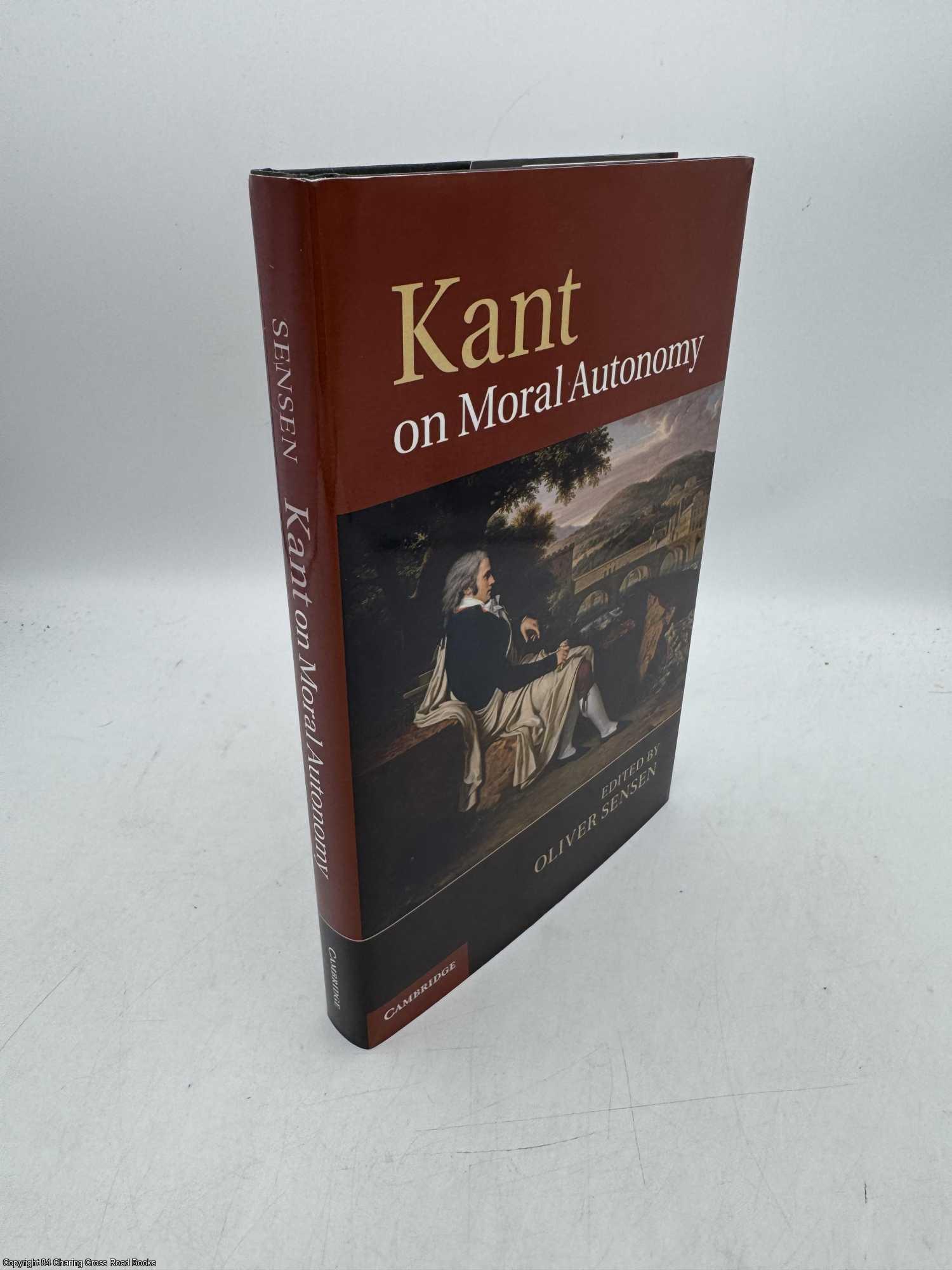Kant on Moral Autonomy | Oliver Sensen | First Edition