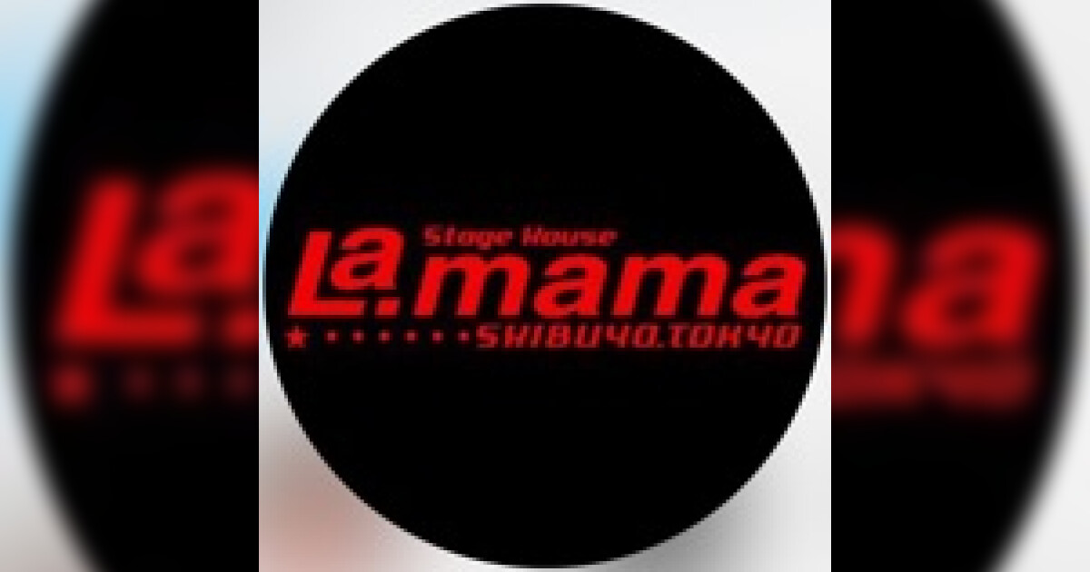 渋谷La.mama (@shibuyalamama) | Onelink