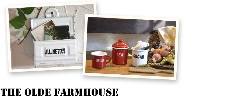 THE OLDE FARMHOUSE オールドファームハウス - 輸入・アンティーク雑貨