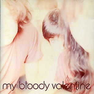 124. MY BLOODY VALENTINE- ISN'T ANYTHING (1988) – The New Perfect