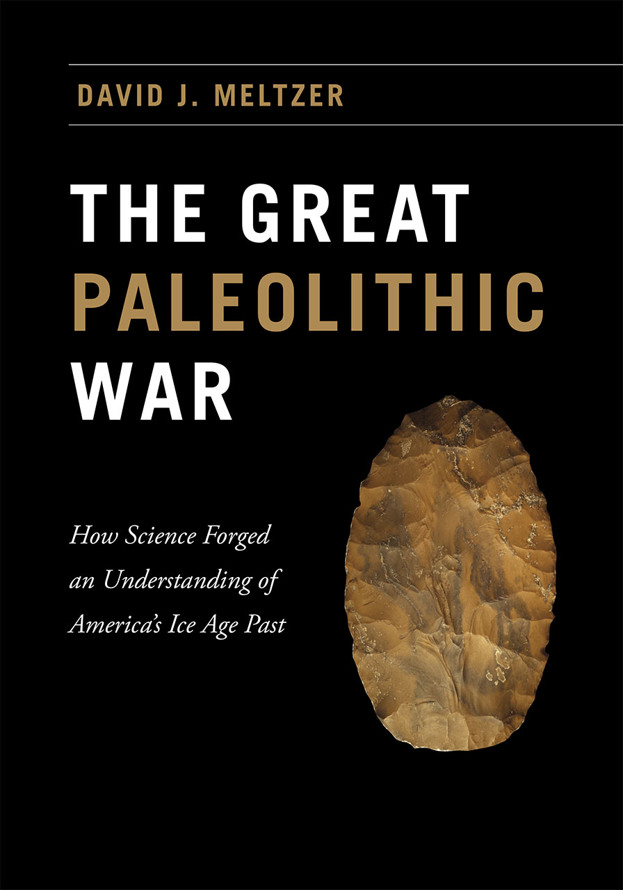The Great Paleolithic War: How Science Forged an Understanding of