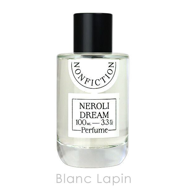 楽天市場】ノンフィクション NONFICTION [CITRUS]ネロリドリーム EDP