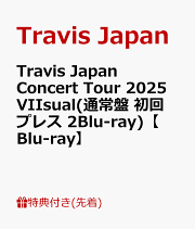楽天ブックス: Travis Japan Concert Tour 2025 VIIsual(完全生産限定