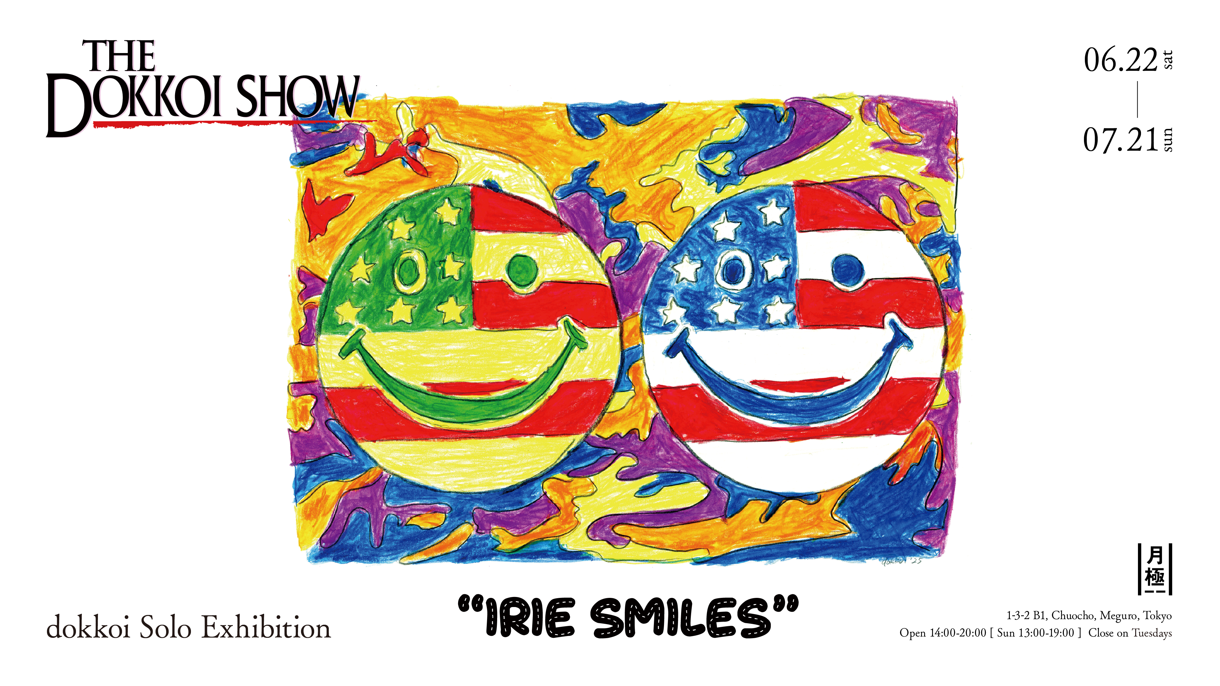 dokkoi『THE DOKKOI SHOW -IRIE SMILES-』 | News | Gallery Tsukigime