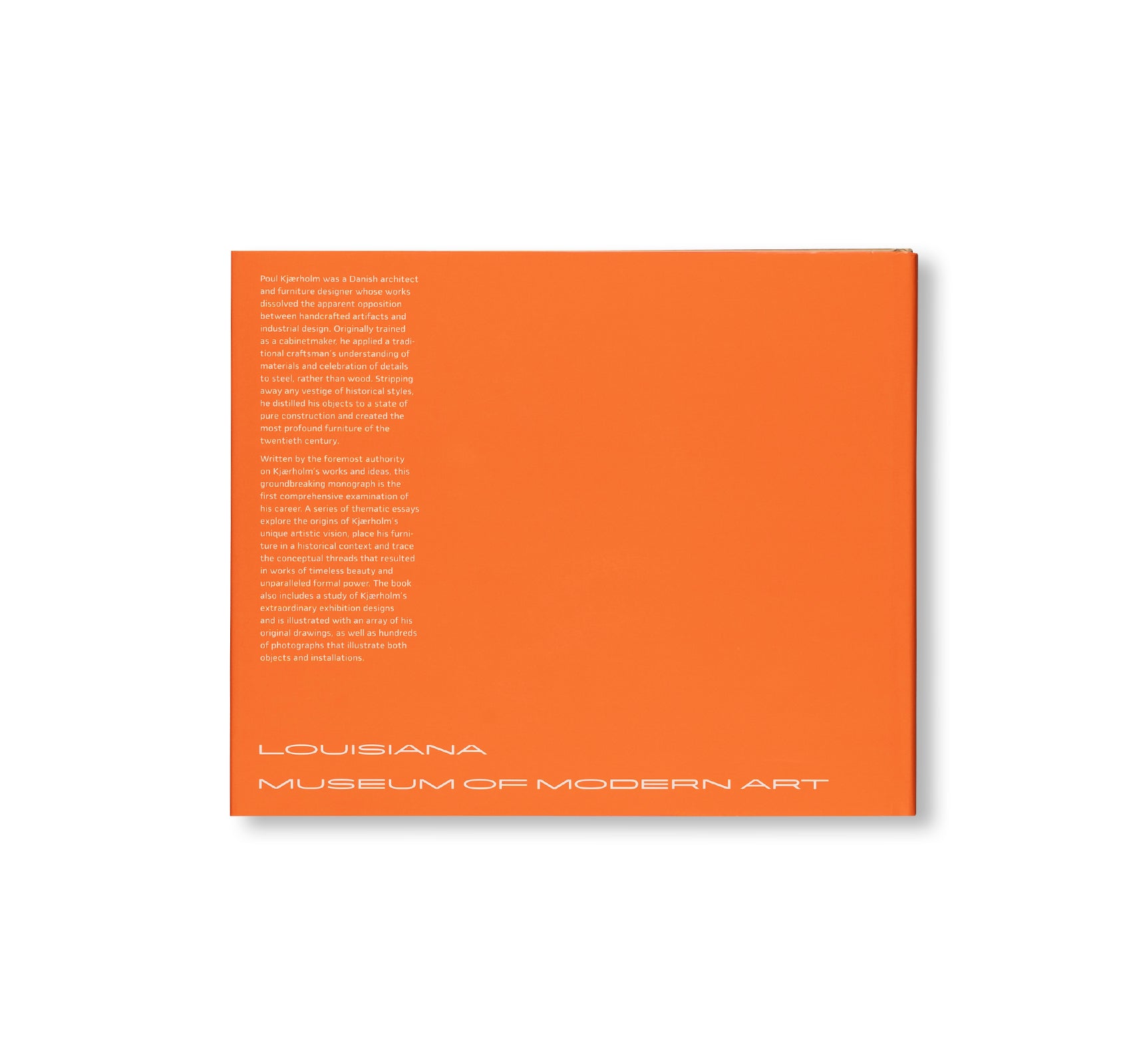 POUL KJAERHOLM by Poul Kjaerholm (LOUISIANA MUSEUM OF MODERN ART