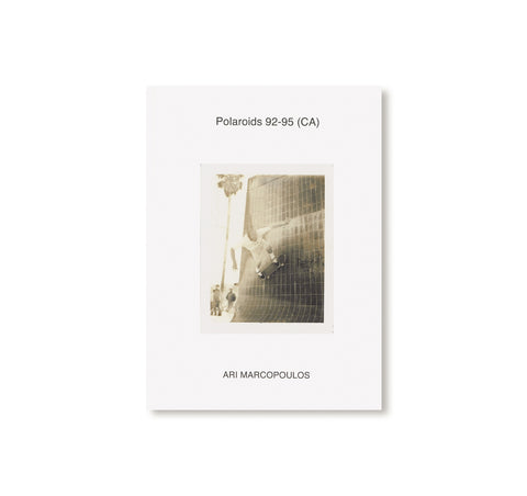 POLAROIDS 92-95 (CA) by Ari Marcopoulos – twelvebooks