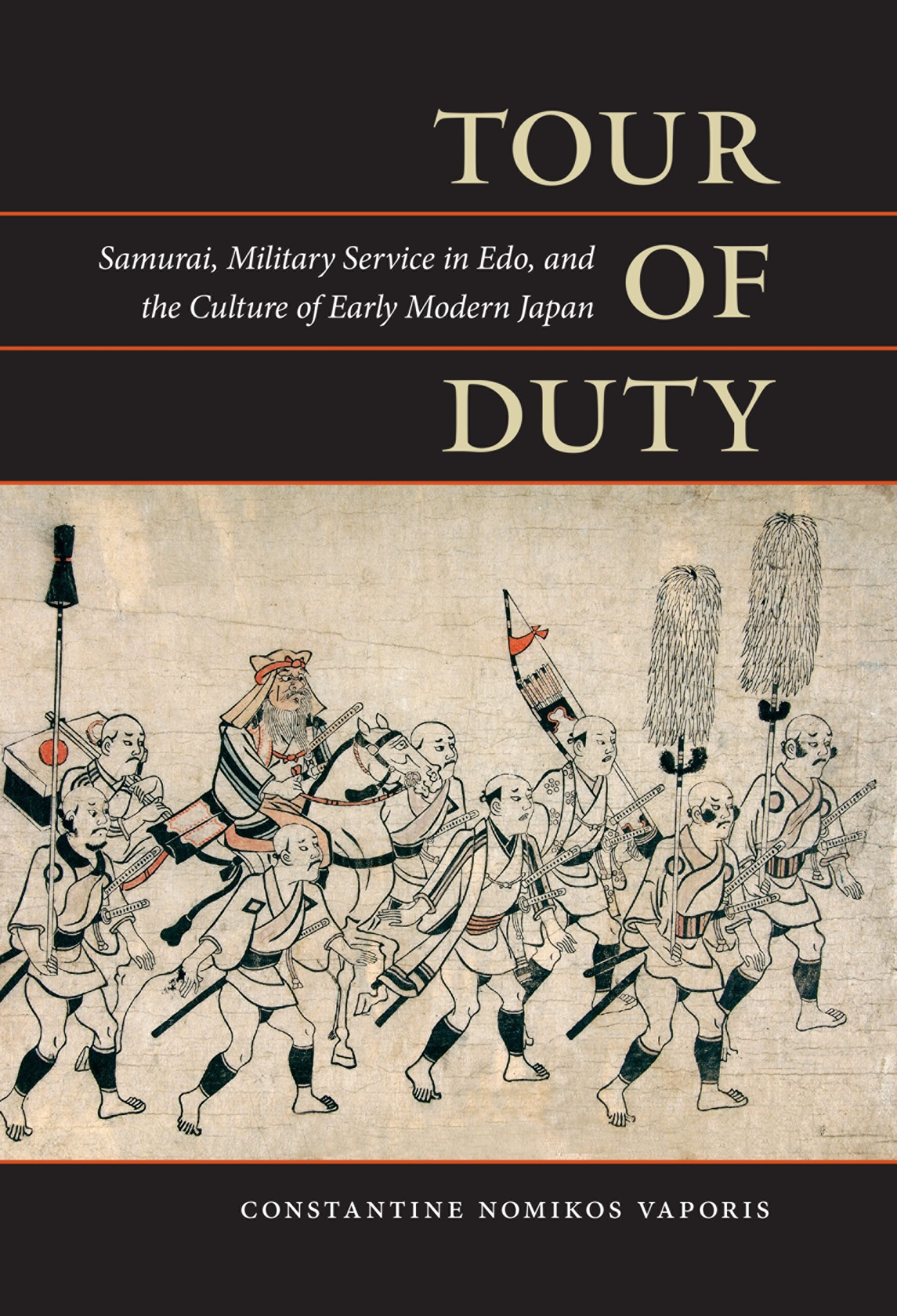 Tour of Duty: Samurai, Military Service in Edo, and the Culture of