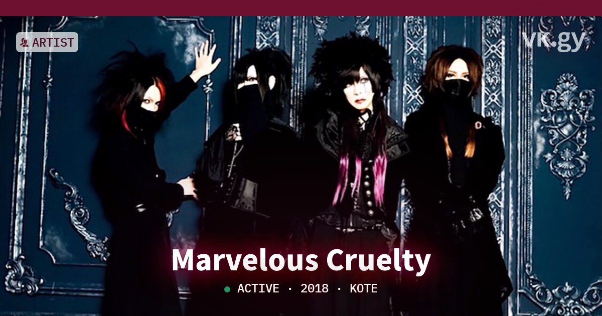 Marvelous Cruelty profile | Marvelous Crueltyプロフィール | vkgy