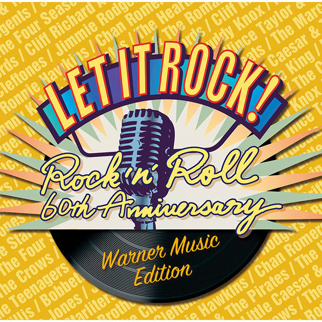 Let It Rock！ - Rock 'N' Roll 60th Anniversary Warner Music