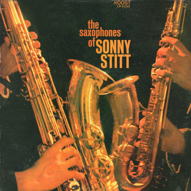 The Saxophones Of Sonny Stitt / ザ・サキソフォンズ・オブ・ソニー
