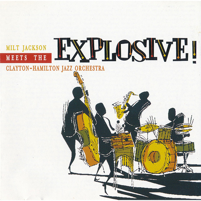 Milt Jackson / ミルト・ジャクソン「EXPLOSIVE！ / エクスプローシヴ