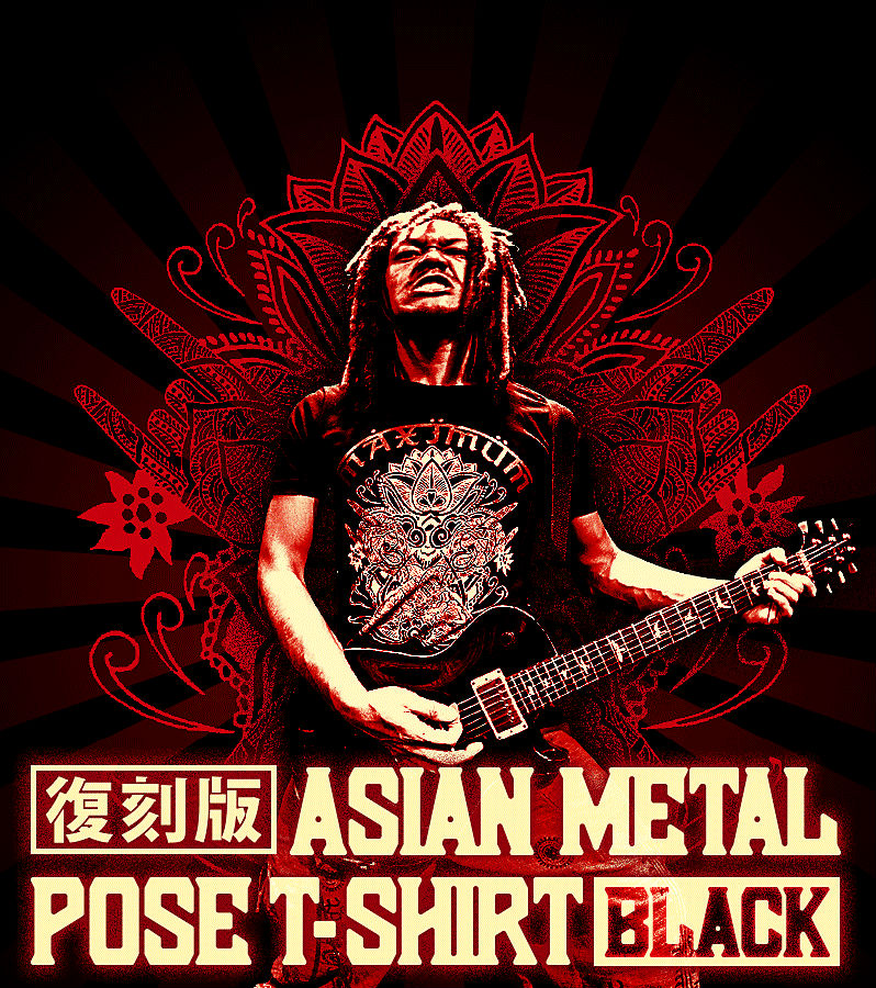アジアン・メタルポーズTシャツ | 歴代GOODSライブラリー | マキシマム