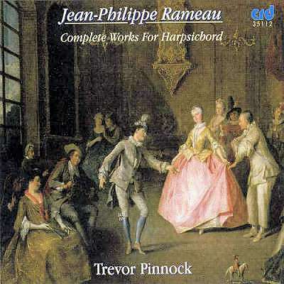 Jean-Philippe Rameau: Complete Works for Harpsichord - CRD Records
