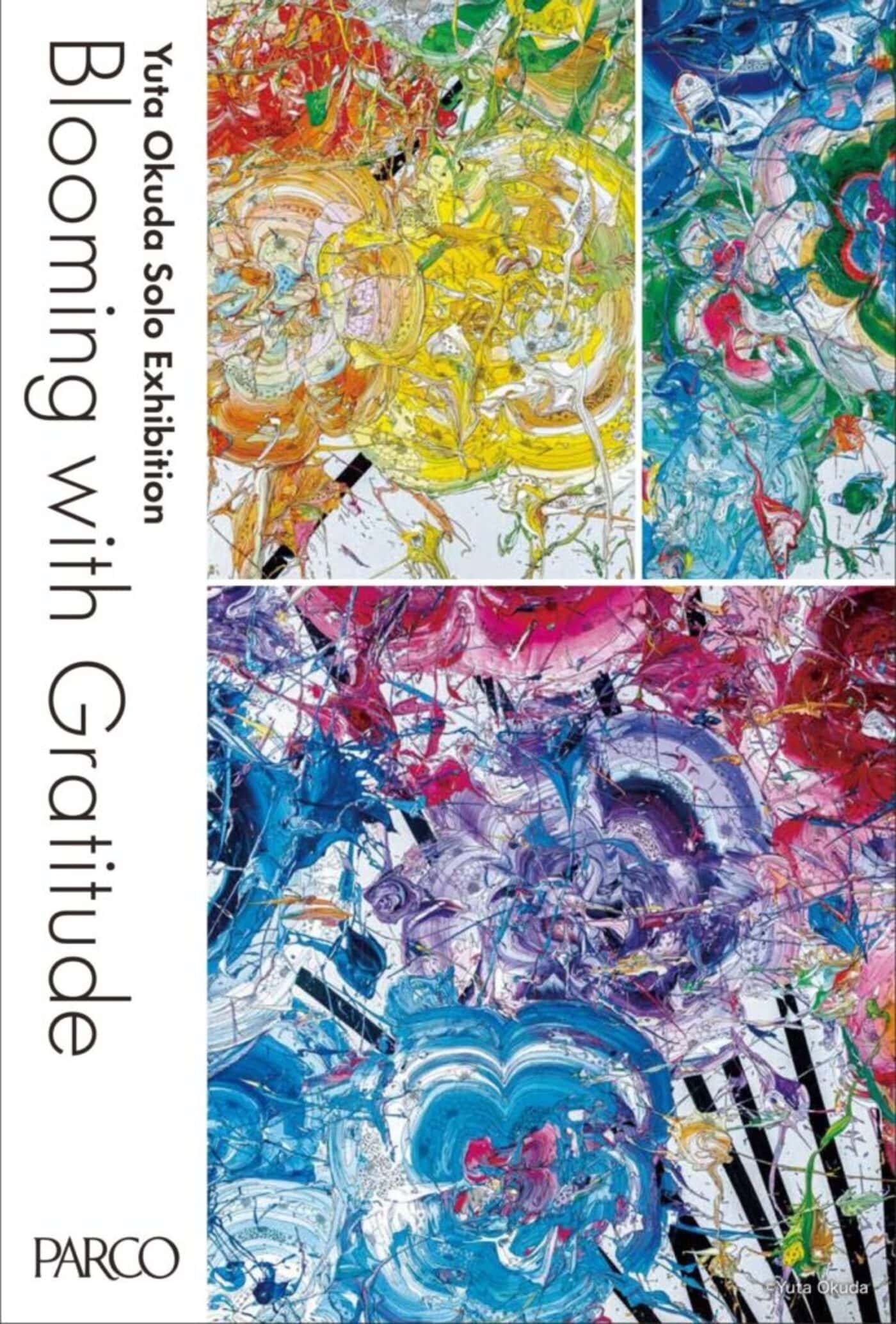 PARCO MUSEUM TOKYOで奥田雄太個展「Blooming with Gratitude」が開催