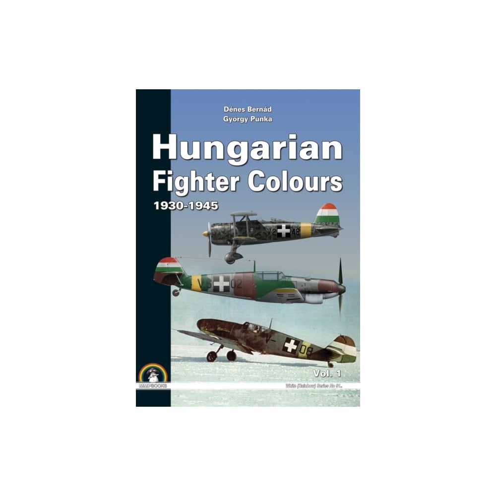 Mushroom White Series Hungarian Fighter Colours 1930-1945 Volume 1