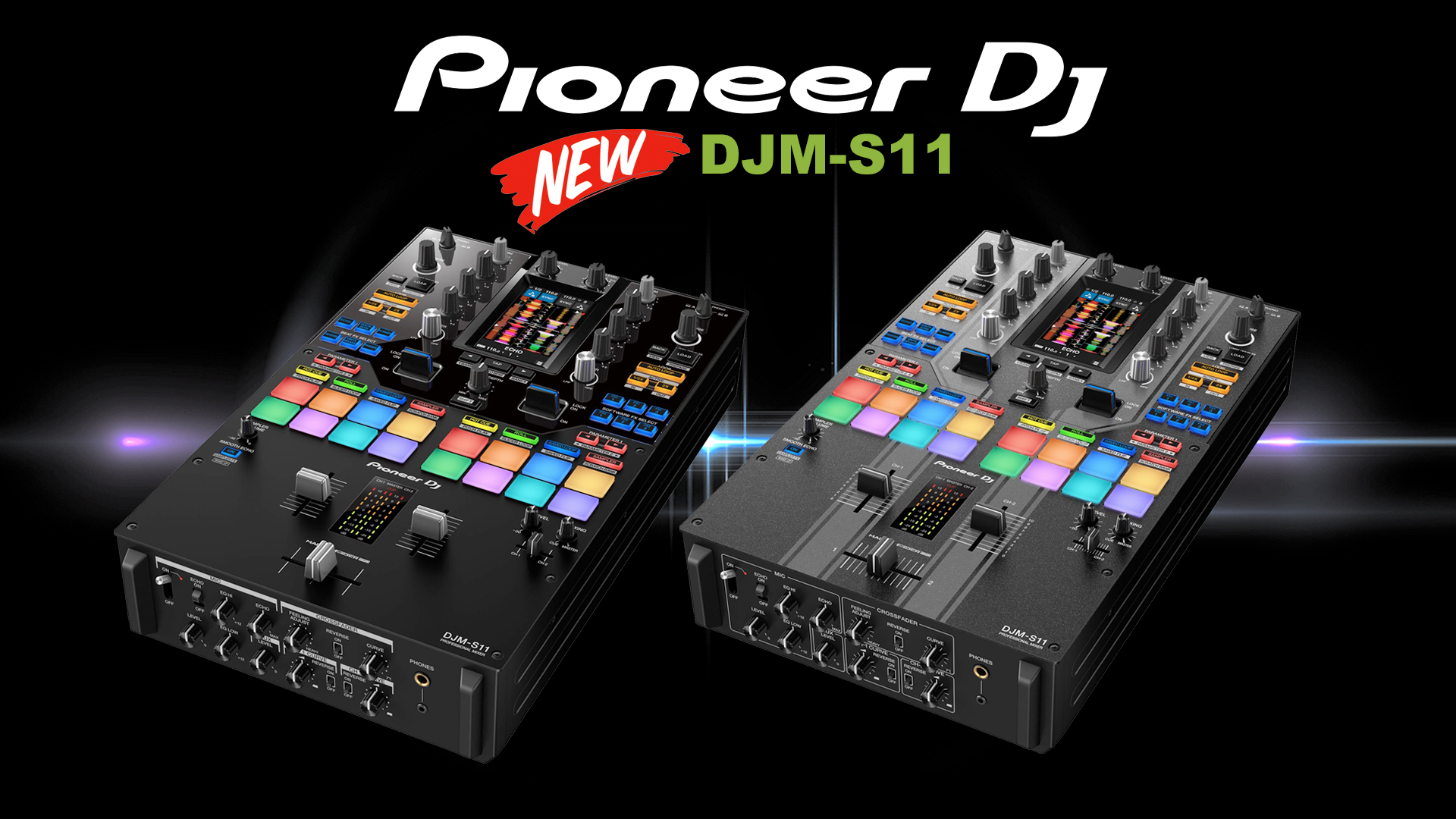 The HIGHER Level with the Release of the New Pioneer DJM-S11