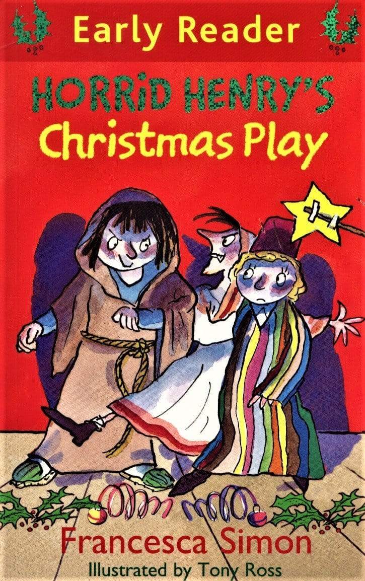 Horrid Henry Early Reader: Horrid Henry's Christmas Play: Book 25
