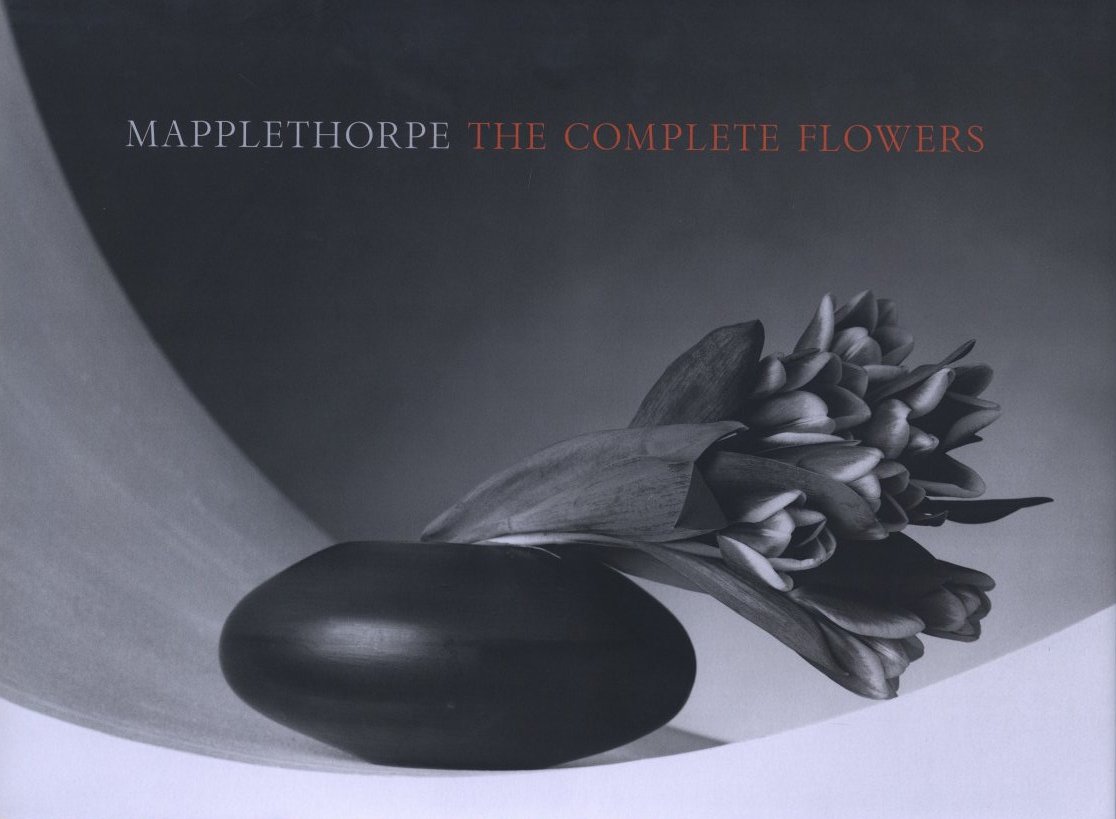 MAPPLETHORPE THE COMPLETE FLOWERS / Author: Robert Mapplethorpe