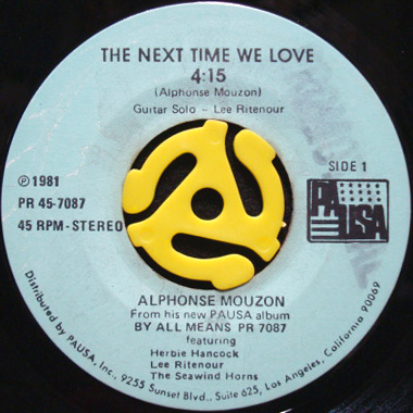 ALPHONSE MOUZON / NEXT TIME WE LOVE (45's) - Breakwell Records