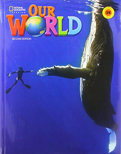 Our World (American English): 2nd Edition - Student Book 2B Combo
