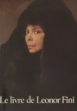 レオノール・フィニLe livre de Leonor Fini. Peintures, dessins