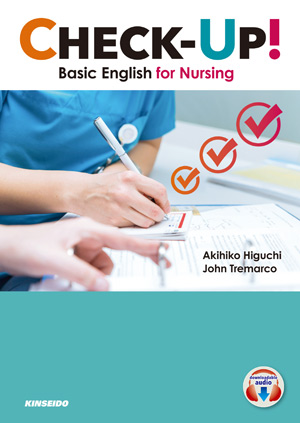 基礎から学ぶ やさしい看護英語 – Check-Up! Basic English for
