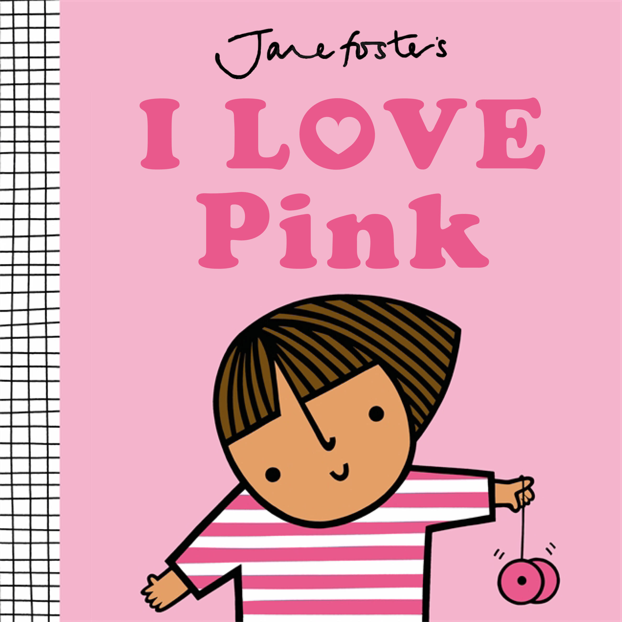 I Love Pink by Jane Foster | Hachette Book Group