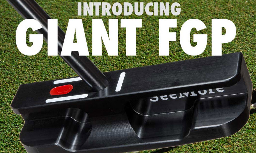 All New SeeMore Putters Including New Giant FGP Model Arriving