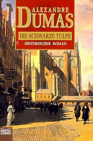 Alexandre Dumas: Die schwarze Tulpe - Histo-Couch.de