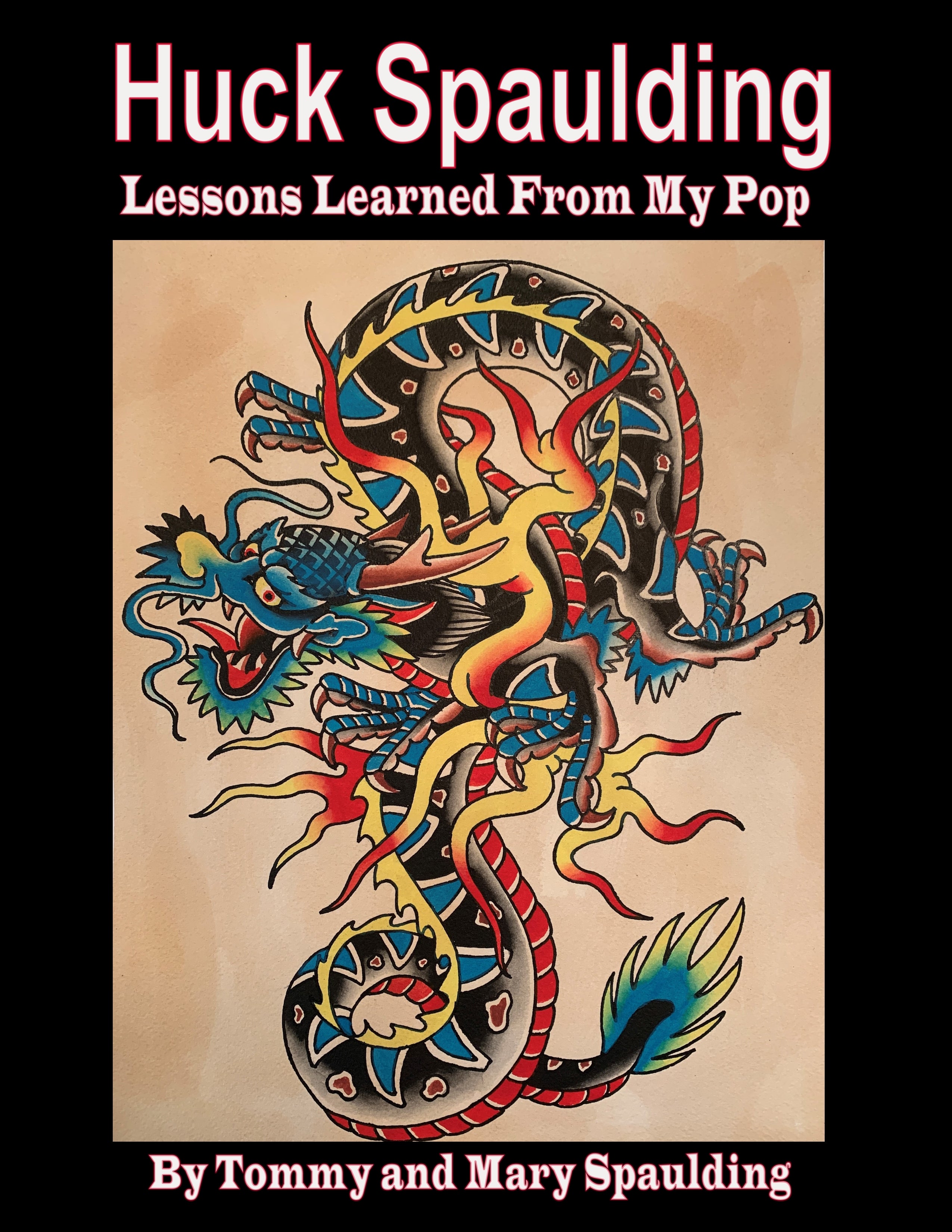 Huck Spaulding - Lessons Learned From My Pop – Huck Spaulding Books
