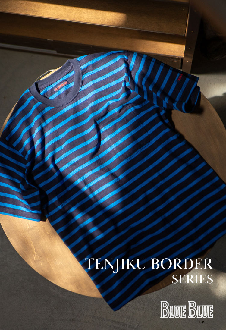 TENJIKU BORDER | BLUE BLUE | ブルーブルー | HOLLYWOOD RANCH MARKET