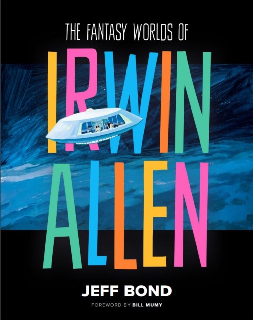 Fantasy Worlds of Irwin Allen by Jeff Bond
