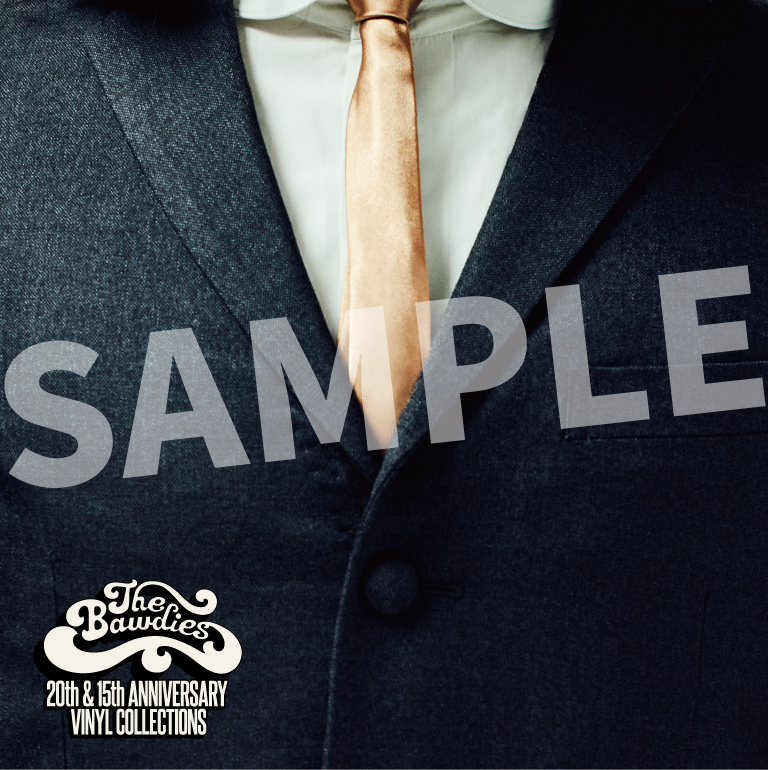 THE BAWDIES NEW VINYL「20th & 15th ANNIVERSARY VINYL COLLECTIONS