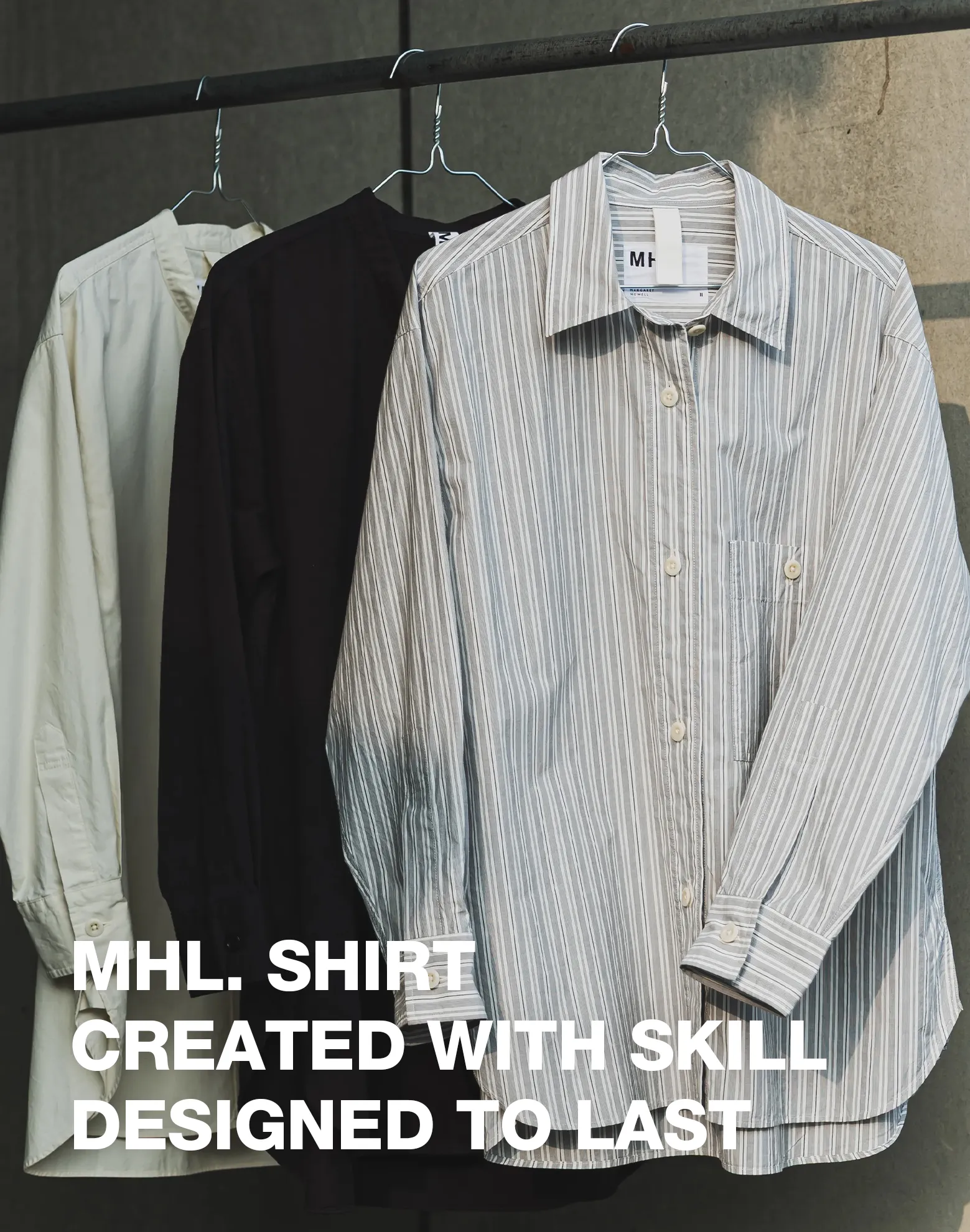 MHL. SHIRT CREATED WITH SKILL DESIGN TO LAST | MARGARET HOWELL