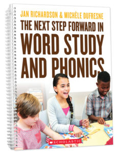 The Next Step Forward in Word Study and Phonics