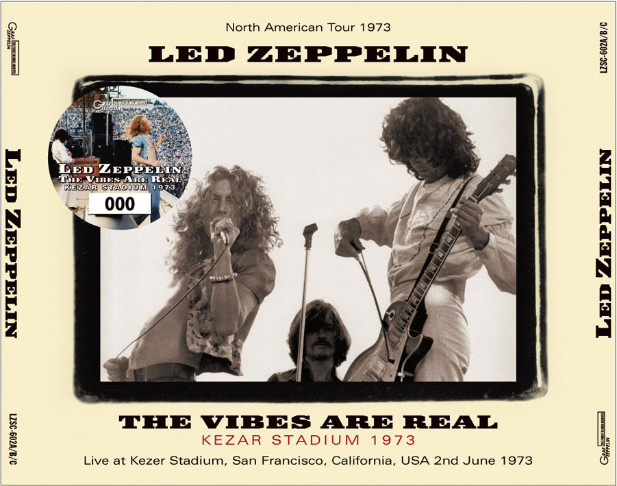LED ZEPPELIN - THE VIBES ARE REAL : KEZAR STADIUM 1973 (3CD