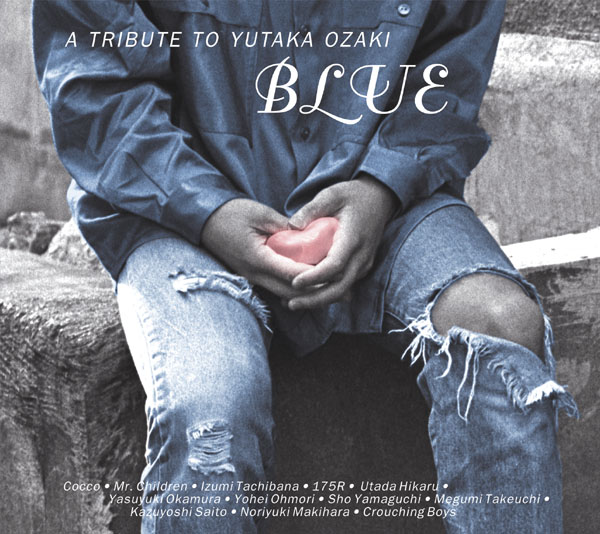 BLUE ～A TRIBUTE TO YUTAKA OZAKI | 尾崎豊 | ソニーミュージック